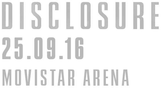 Compra de entradas Disclosure live Movistar Arena 25-09-16