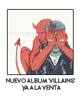 Nuevo album Villains a la venta